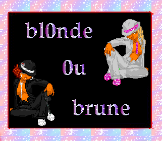 blonde ou brune?